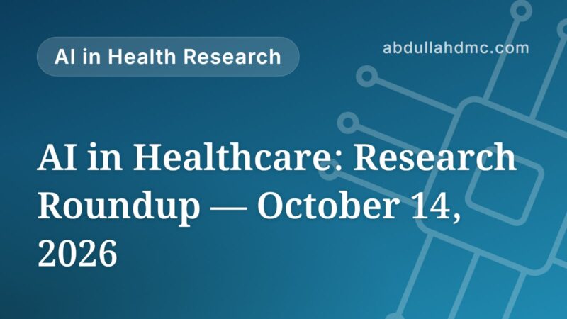 AI in Healthcare: Research Roundup — October 14, 2026